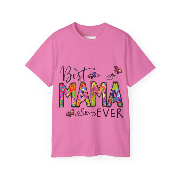 Best Mama Ever T-shirt - Unisex Tee