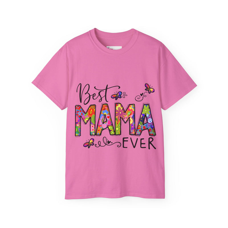 Best Mama Ever T-shirt - Unisex Tee