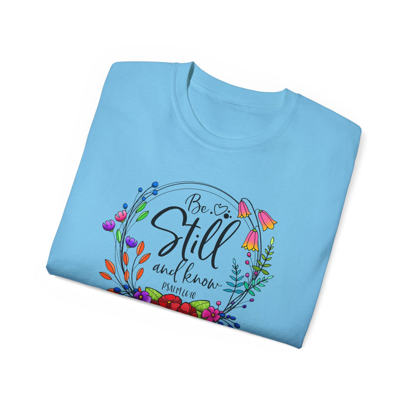 Scripture Tee, Unisex Tee, Cotton tshirt, Christian Tshirt, Be Still and Know