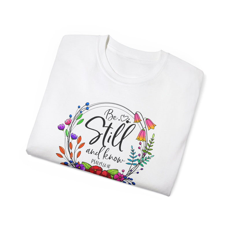 Scripture Tee, Unisex Tee, Cotton tshirt, Christian Tshirt, Be Still and Know