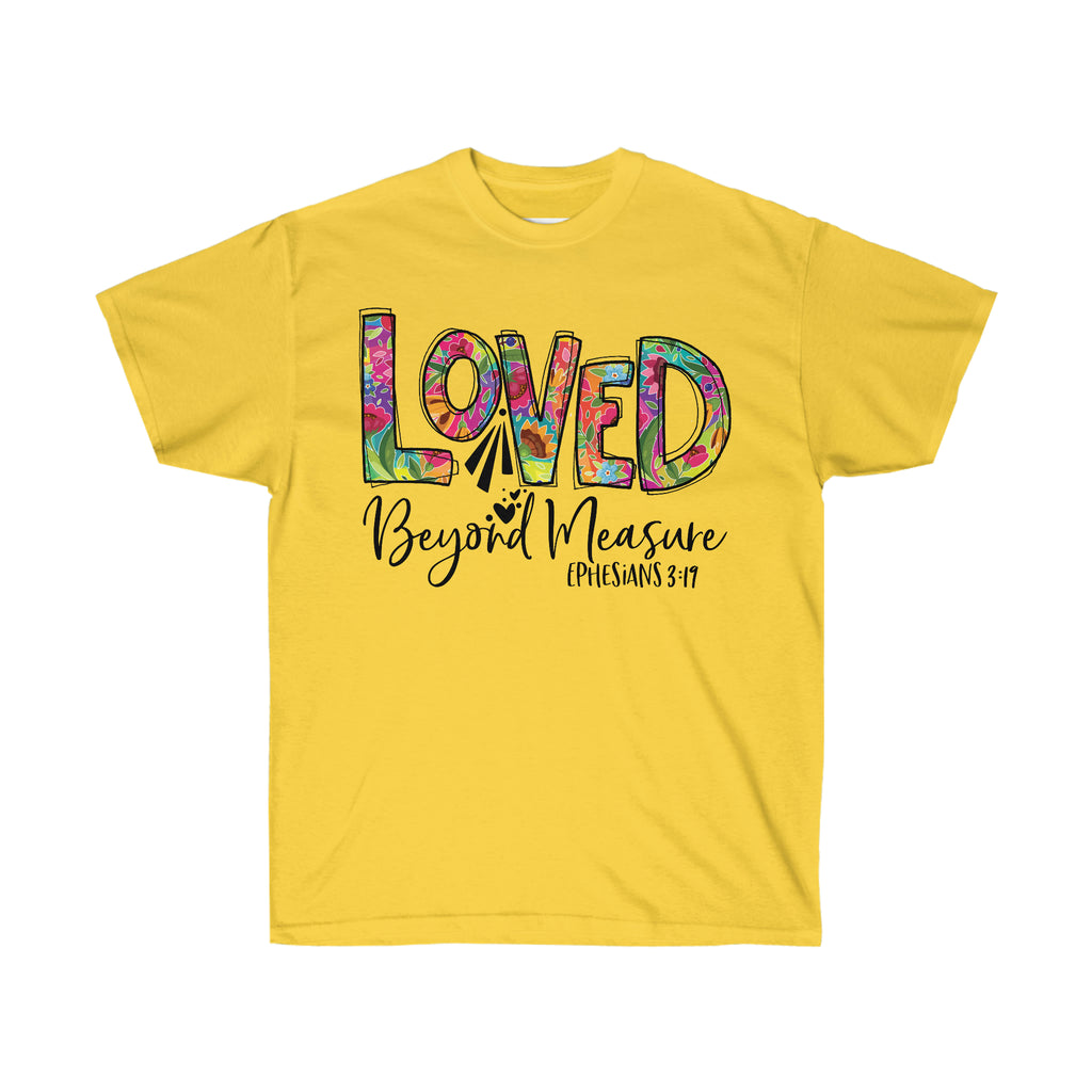 Inspirational t-shirt, Unisex Tee, Love Tee, Loved Beyond Measure