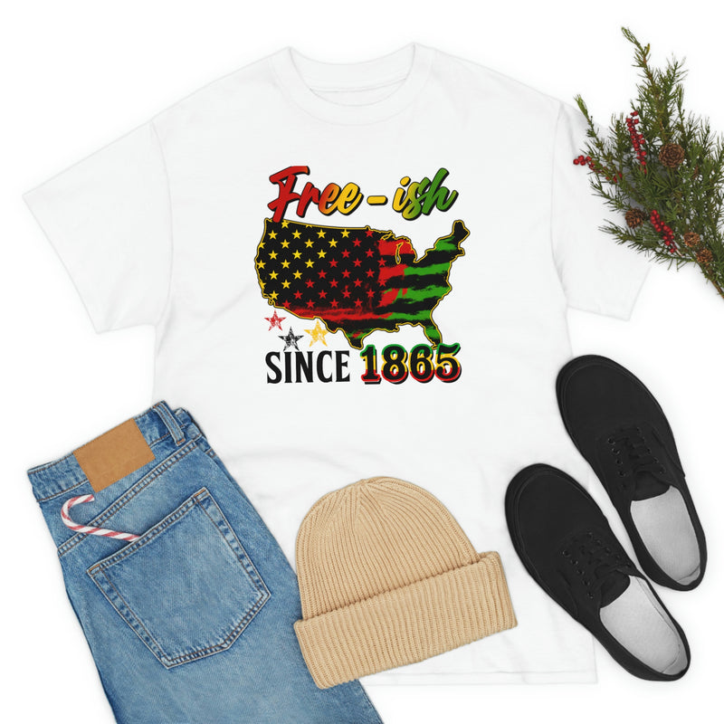 Juneteenth, T-shirt, Black History t-shirt, BLM Free-ish Since 1865