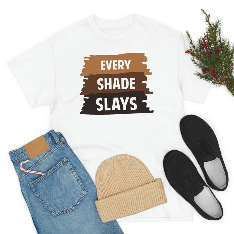 Every Shade Slays, Cotton Tee, Black History Tee,