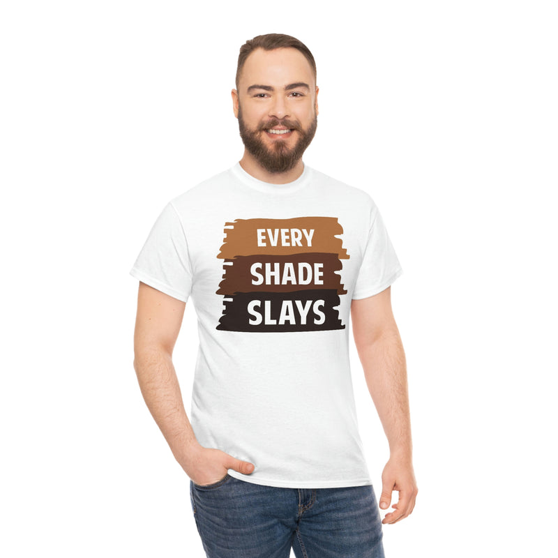 Every Shade Slays, Cotton Tee, Black History Tee,