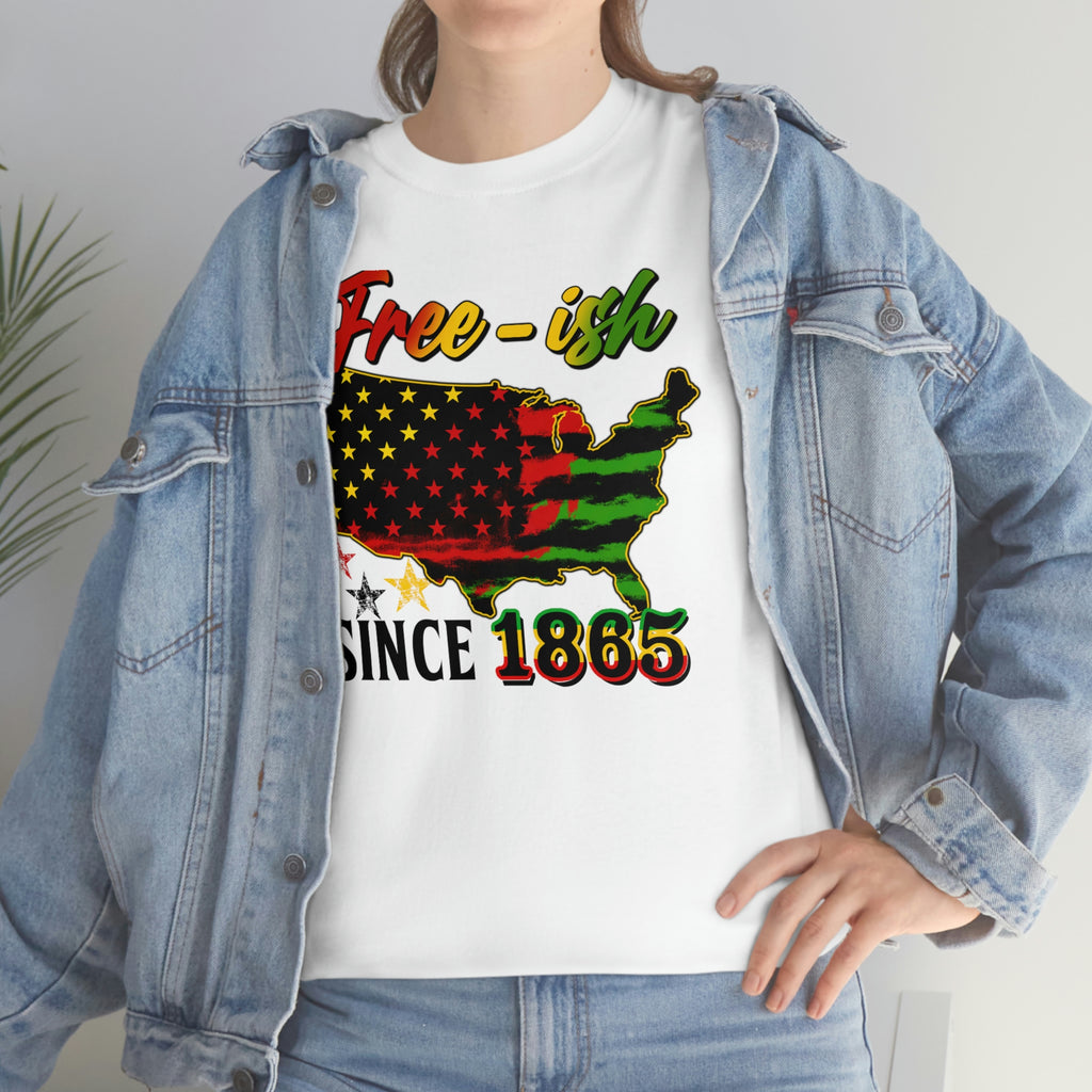 Juneteenth, T-shirt, Black History t-shirt, BLM Free-ish Since 1865