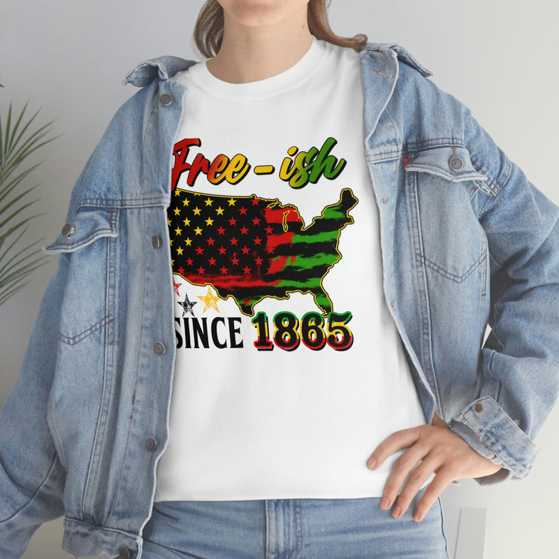 Juneteenth, T-shirt, Black History t-shirt, BLM Free-ish Since 1865