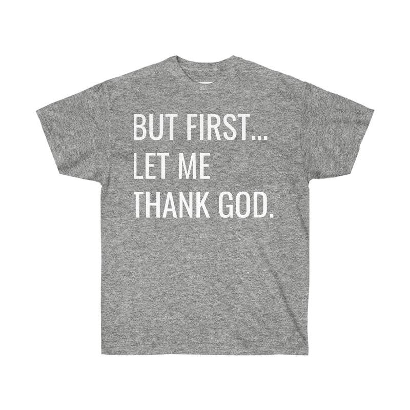 Thank God tee, t-shirt, Inspirational t-shirt, Unisex Tee