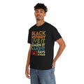 Black History, Live it, Learn it, Make it 365 t-shirt, Black cotton Tee