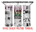 Black History Tumblers, Black History, MLK, Martin Luther King, History, Black and Proud, 20oz Tumbler